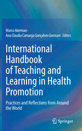 International Handbook of Teaching and Learning in Health Promotion: Practices and Reflections from Around the World