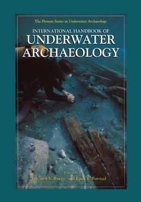 International Handbook of Underwater Archaeology - Ruppe, Carol V. (Editor), and Barstad, Jane F. (Editor)