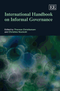 International Handbook on Informal Governance - Christiansen, Thomas (Editor), and Neuhold, Christine (Editor)