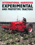 International Harvester: Experimental and Prototype Tractors
