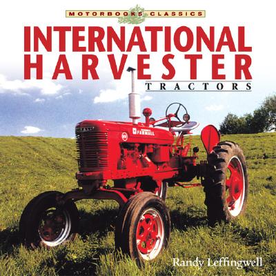 International Harvester Tractor - Leffingwell, Randy