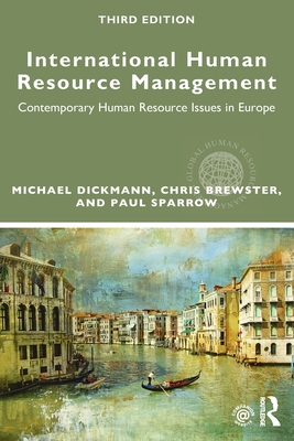 International Human Resource Management: Contemporary HR Issues in Europe - Dickmann, Michael (Editor), and Brewster, Chris (Editor), and Sparrow, Paul (Editor)