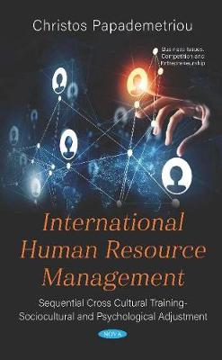 International Human Resource Management: Sequential Cross Cultural Training  Sociocultural and Psychological Adjustment - Papademetriou, Christos