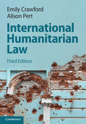 International Humanitarian Law - Crawford, Emily, and Pert, Alison