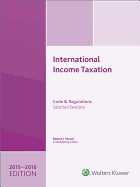International Income Taxation 2015-2016: Code and Regulations-Selected Sections