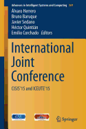 International Joint Conference: Cisis'15 and Iceute'15