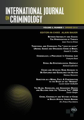 International Journal on Criminology: Vol. 6, No. 1, Spring 2018 - Bauer, Alain