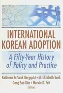 International Korean Adoption: A Fifty-Year History of Policy and Practice