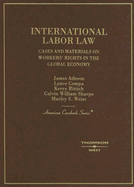 International Labor Law: Cases and Materials on Workers' Rights in the Global Economy Supplement