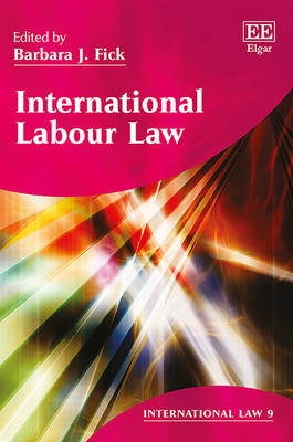 International Labour Law - Fick, Barbara J. (Editor)