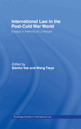 International Law in the Post-Cold War World: Essays in Memory of Li Haopei
