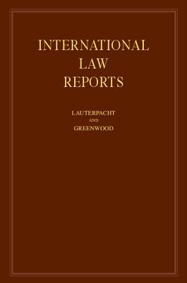 International Law Reports: Volume 135 - Lauterpacht, Elihu, Sir, CBE, Qc (Editor), and Greenwood, C J, Cmg, Qc (Editor), and Oppenheimer, A G