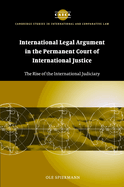 International Legal Argument in the Permanent Court of International Justice: The Rise of the International Judiciary