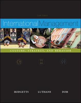 International Management: Culture, Strategy and Behavior W/ Olc Card MP - Hodgetts, Richard M, and Luthans, Fred, and Doh, Jonathan