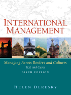 International Management: Managing Across Borders and Cultures: Texts and Cases - Deresky, Helen