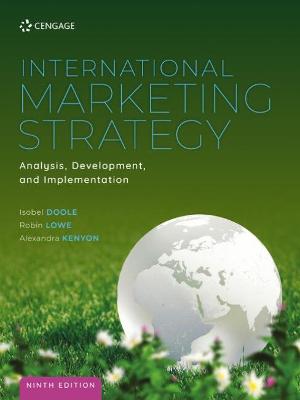 International Marketing Strategy: Analysis, Development and Implementation - Lowe, Robin, and Doole, Isobel, and Kenyon, Alexandra