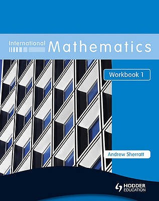 International Mathematics Workbook 1 - Sherratt, Andrew