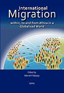 International Migration Within, to and from Africa in a Globalised World