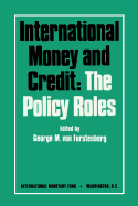 International Money and Credit: The Policy Roles
