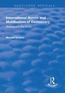 International Norms and Mobilization for Democracy: Nicaragua in the World