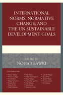 International Norms, Normative Change, and the UN Sustainable Development Goals