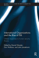 International Organizations and the Rise of Isil: Global Responses to Human Security Threats