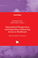 International Perspectives and Experiences Enhancing Access to Healthcare