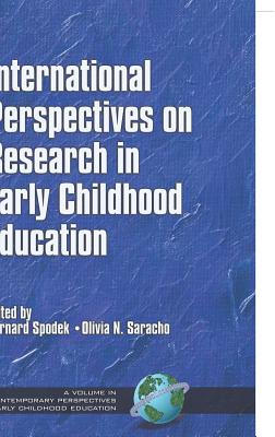 International Perspectives on Research in Early Childhood Education (Hc) - Saracho, Olivia Natividad (Editor), and Spodek, Bernard (Editor)