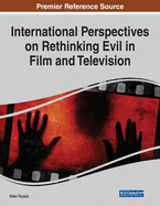 International Perspectives on Rethinking Evil in Film and Television