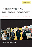 International Political Economy: Interests and Institutions in the Global Economy