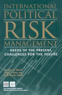 International Political Risk Management: Needs of the Present, Challenges for the Future Volume 4