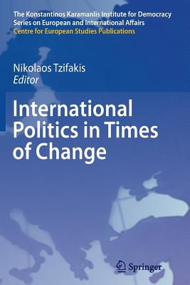 International Politics in Times of Change - Tzifakis, Nikolaos (Editor)