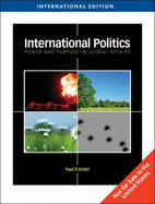 International Politics: Power and Purpose in Global Affairs - D'Anieri, Paul