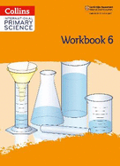 International Primary Science Workbook: Stage 6