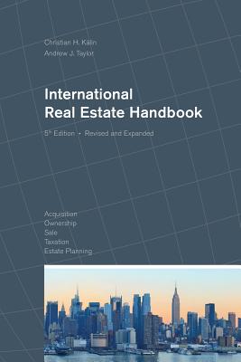 International Real Estate Handbook - Kalin, Dr Christian H, and Taylor, Andrew J