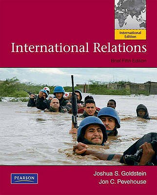 International Relations Brief: International Edition - Goldstein, Joshua S., and Pevehouse, Jon C. W.