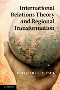 International Relations Theory and Regional Transformation