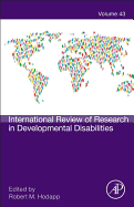 International Review of Research in Developmental Disabilities: Volume 43