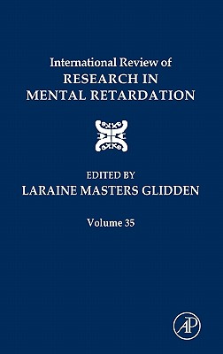 International Review of Research in Mental Retardation: Volume 35 - Glidden, Laraine Masters (Editor)