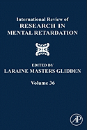 International Review of Research in Mental Retardation: Volume 36