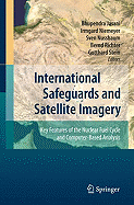 International Safeguards and Satellite Imagery: Key Features of the Nuclear Fuel Cycle and Computer-Based Analysis