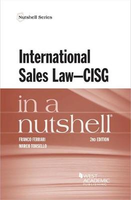 International Sales Law - CISG - in a Nutshell - Ferrari, Franco, and Torsello, Marco
