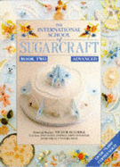 International School of Sugarcraft: Book 2