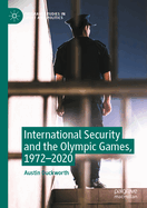 International Security and the Olympic Games, 1972-2020