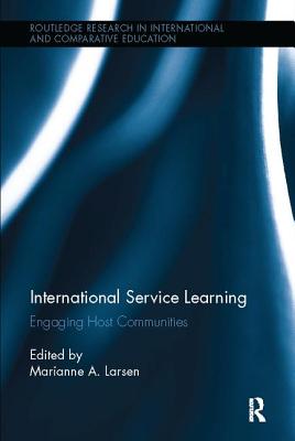International Service Learning: Engaging Host Communities - Larsen, Marianne (Editor)