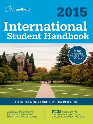 International Student Handbook 2015: All-New 28th Edition - College Board