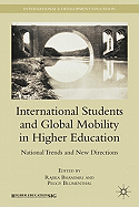 International Students and Global Mobility in Higher Education: National Trends and New Directions