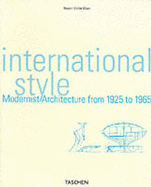International Style: Modernist Architecture from 1925 to 1965 - Khan, Hasan-Uddin