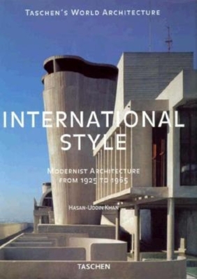 International Style - Khan, Hasan-Uddin, and Jodidio, Philip (Editor)