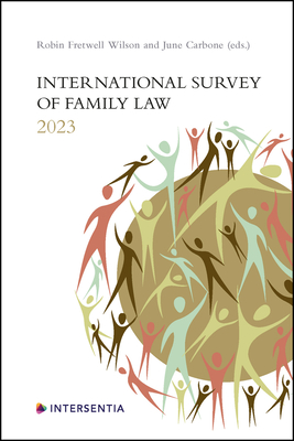 International Survey of Family Law 2023 - Fretwell Wilson, Robin (Contributions by), and Carbone, June (Editor)